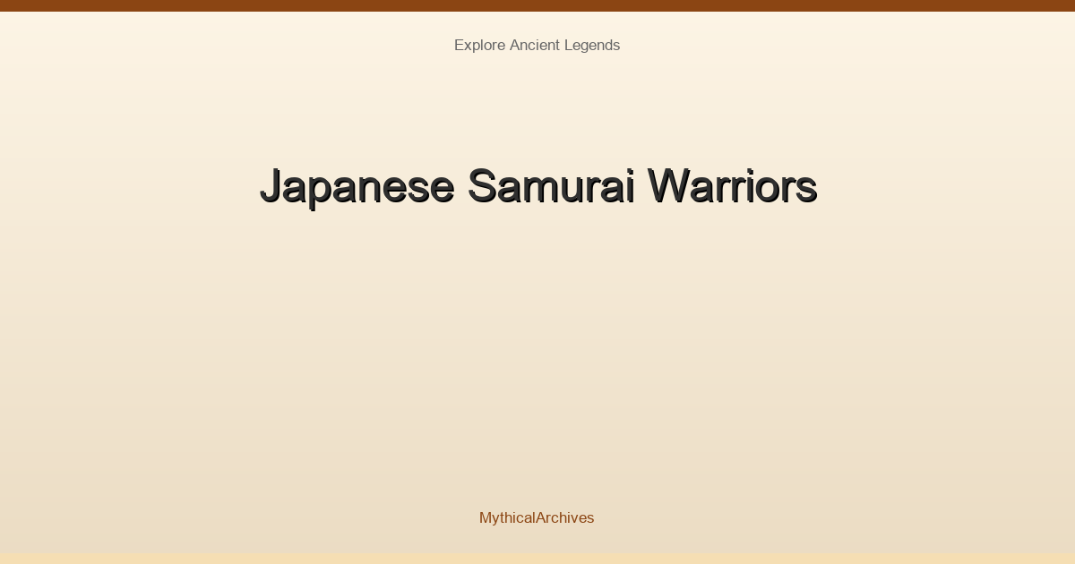 Japanese Samurai Warriors