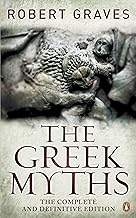 The Greek Myths - Robert Graves