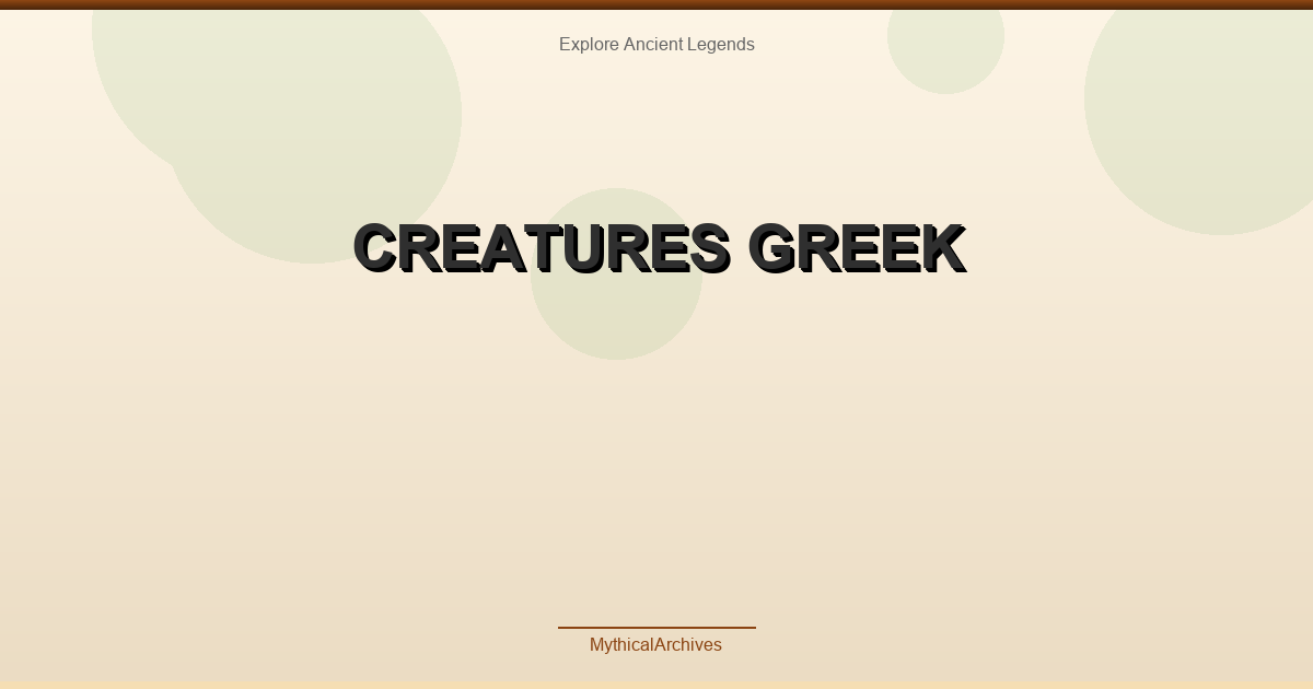 Creatures Greek