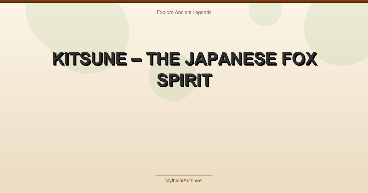 Kitsune – The Japanese Fox Spirit