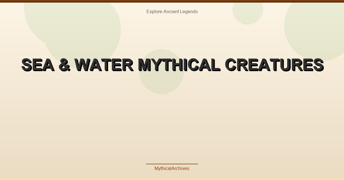 Sea & Water Mythical Creatures
