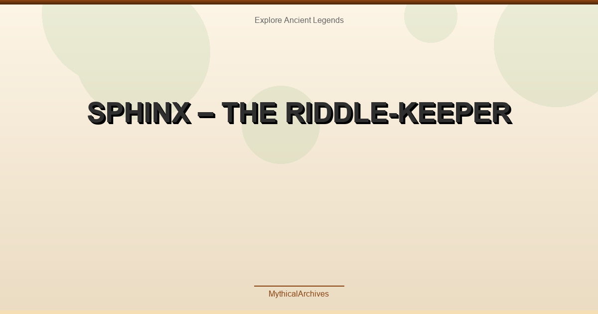Sphinx – The Riddle-Keeper