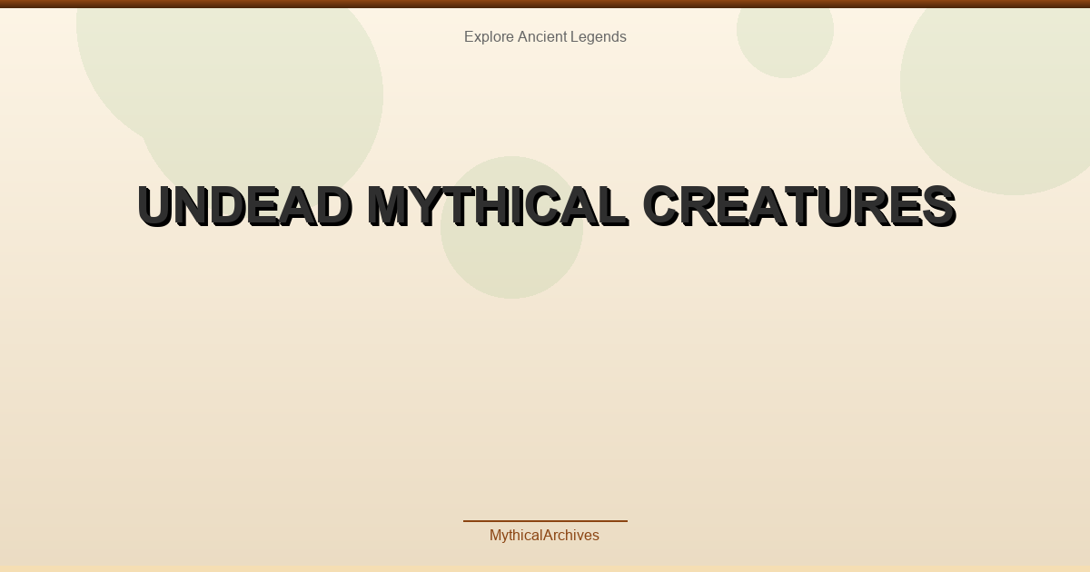 Undead Mythical Creatures