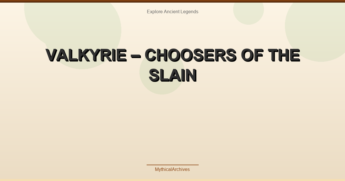 Valkyrie – Choosers of the Slain