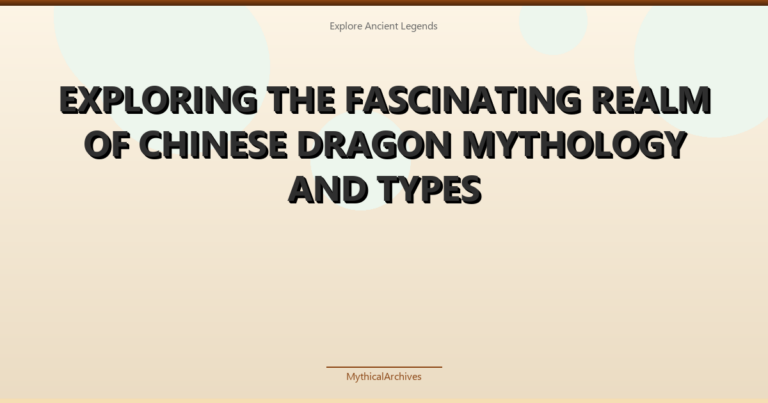 Exploring the Fascinating Realm of Chinese Dragon Mythology and Types - illustrated header for Mythology