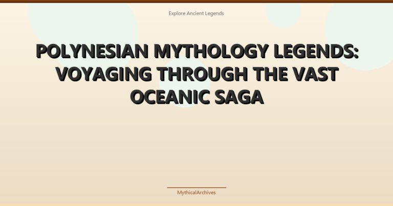 Polynesian Mythology Legends: Voyaging Through the Vast Oceanic Saga - illustrated header for Mythology